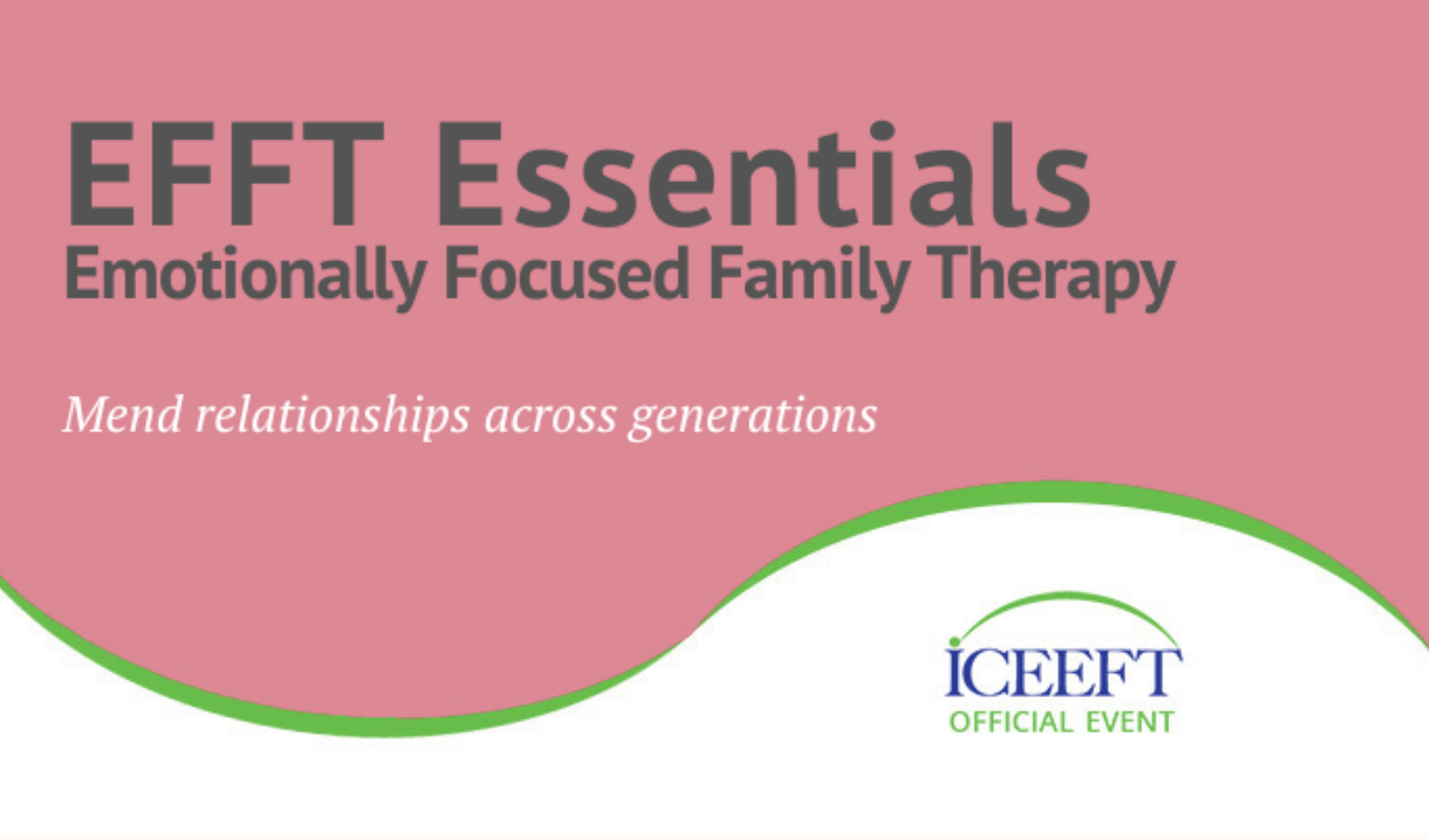 EFFT Essentials, Emotionally Focused Family Therapy